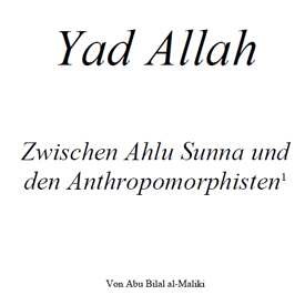 Yad Allah - Zwischen Ahlu Sunna und den Anthropomorphisten
